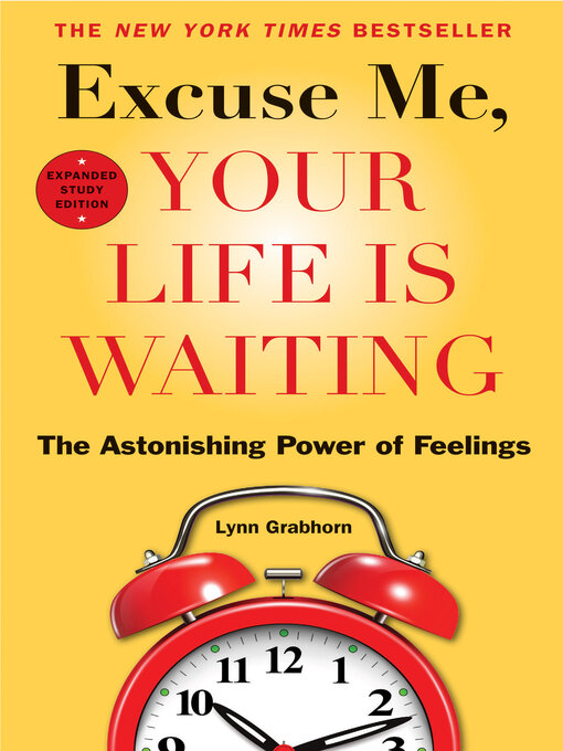 Title details for Excuse Me, Your Life Is Waiting by Lynn Grabhorn - Available